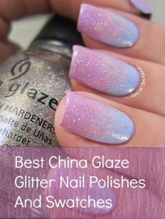 Best China Glaze Glitter Nail Polishes And Swatches Out Top 10