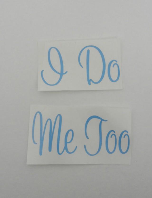 I Do Me Too Shoe Sticker Something Blue I Do Wedding Shoe Sticker 2215489 Weddbook