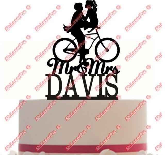 Custom Wedding Cake Topper Mr And Mrs A Bicycle Silhouette Custom Wedding Cake Topper Mr And Mrs A Bicycle Silhouette Personalized With Your Last Name Choice Of Color Free Base For Display 2245545 Weddbook