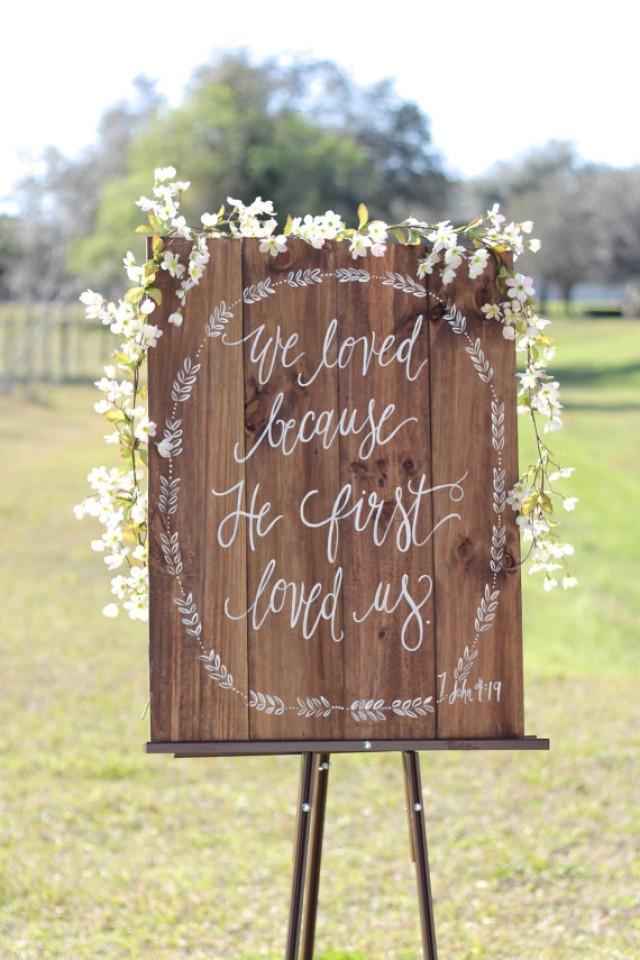 Rustic Wooden Wedding Sign // We Love Because // Bible Verse Sign