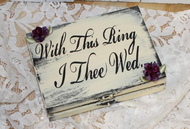 Ring Box Ring Bearer Bride Groom With This Ring I Thee Wed