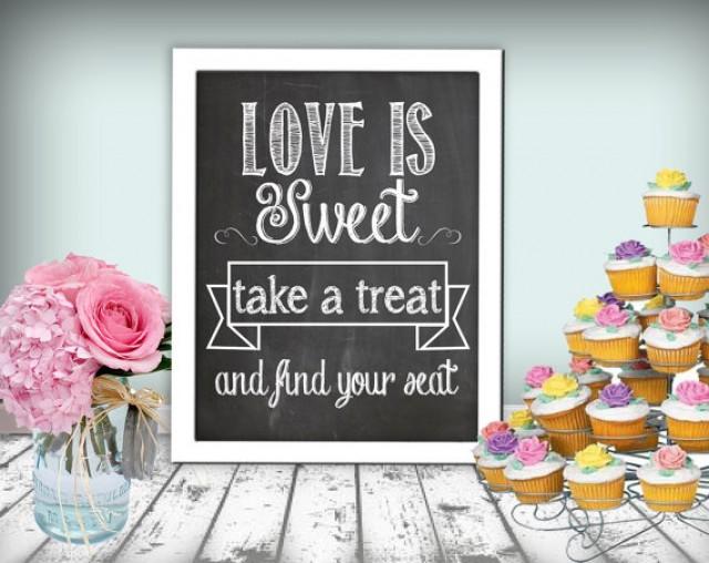 Love Is Sweet Take A Treat And Find Your Seat Sign Chalkboard Printable