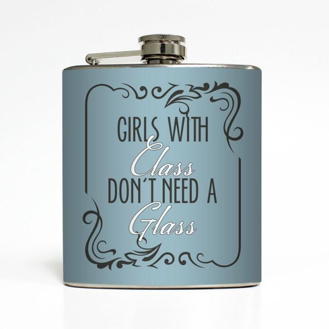 Girls With Class Don't Need A Glass Whiskey Flask Bachelorette Party 21