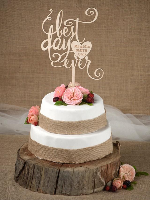Rustic Cake Topper, Wedding Custom Cake Topper, Wood Cake Topper, Best Day Ever, Personalized