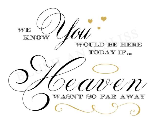 Printable Wedding In MEMORY Of Loved One We Know You Would Be Here 