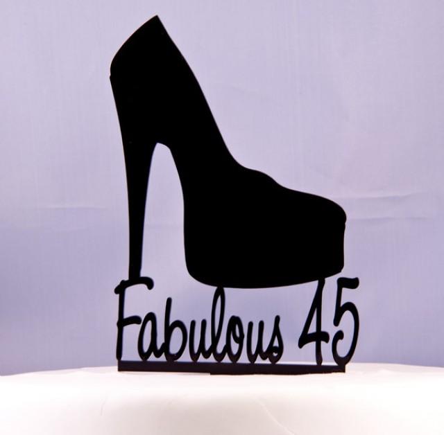 Platform High Heel Shoe Birthday Cake Topper Fabulous 45