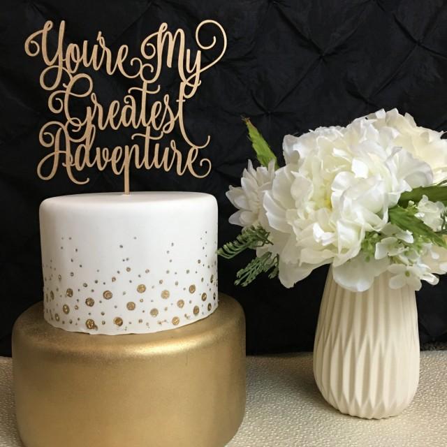 You Re My Greatest Adventure Wedding Cake Topper Cake Topper