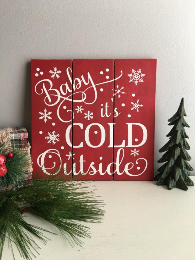 Baby It S Cold Outside Sign Holiday Sign Christmas Signs