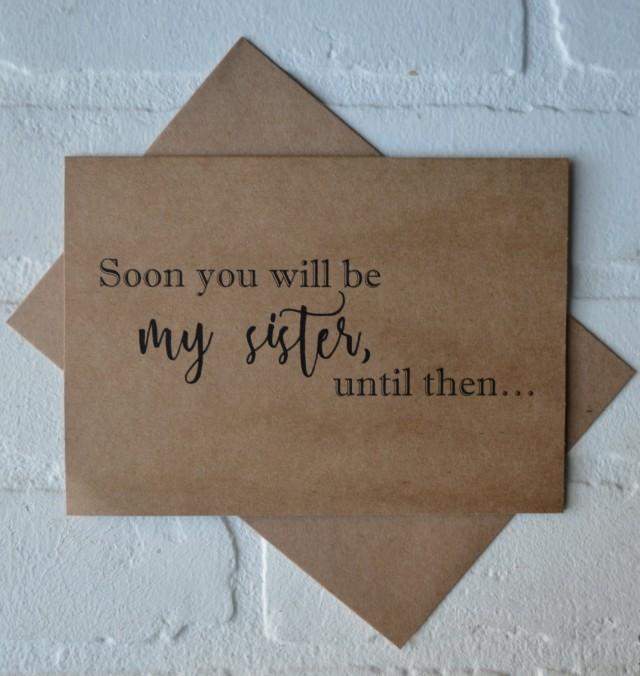 Bridesmaid Card Soon You Will Be My Sister Until Then Will You Be My Bridesmaid Choose your envelope color Future Sister In Law
