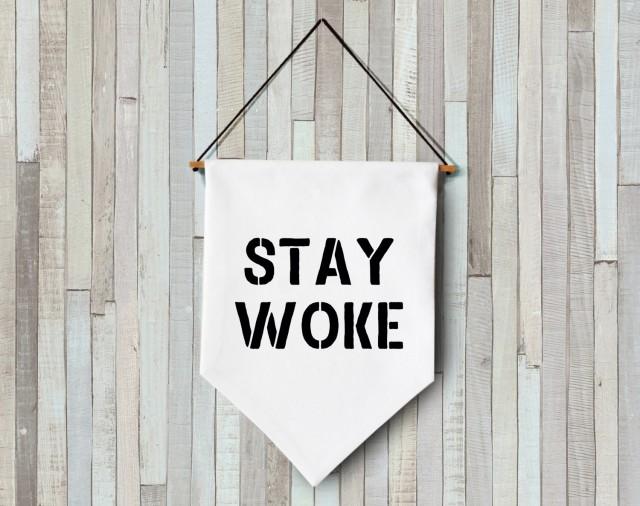 Stay Woke Wall Banner Hanging Wall Flag Pennant Mini Banner Canvas