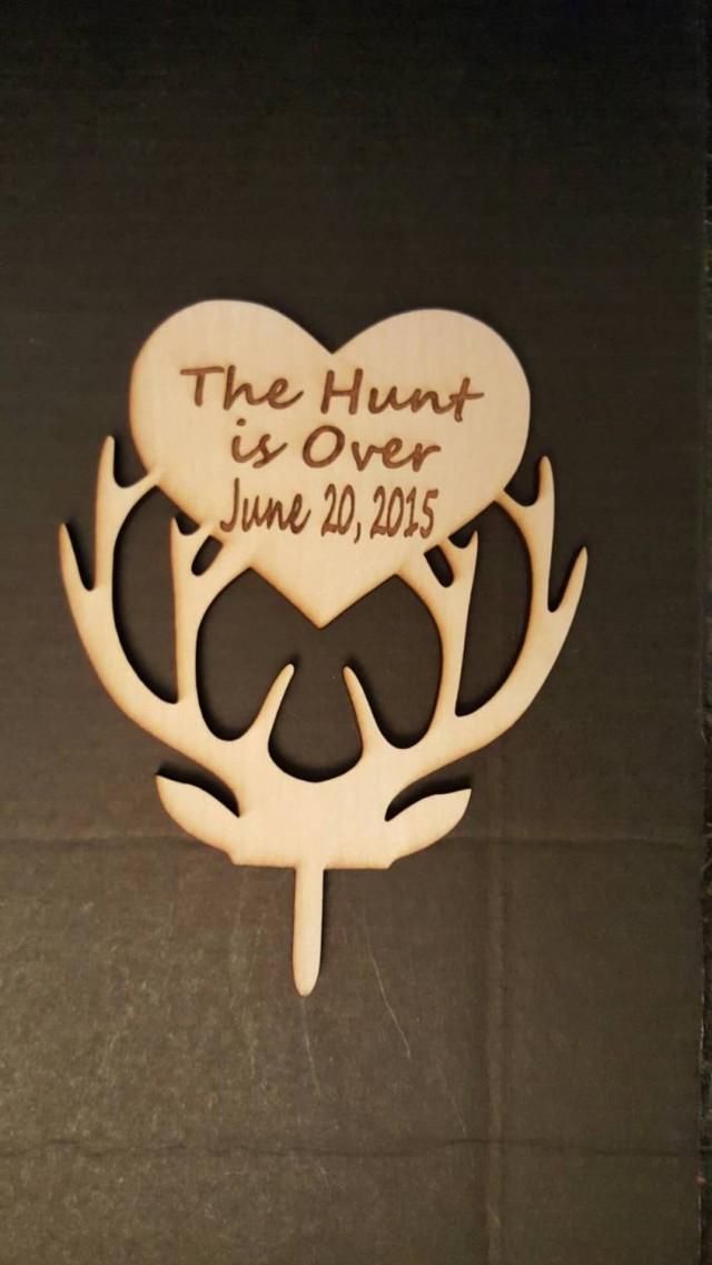 The Hunt Is Over Wedding Cake Topper With Wedding Date Deer Cake Topper Wooden Topper Wooden