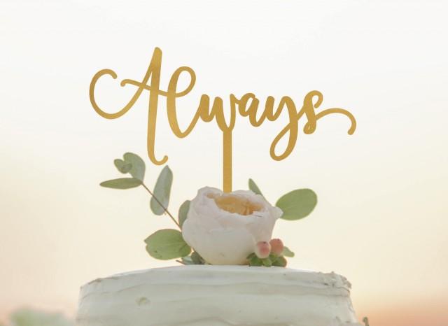 Always Cake Topper - Wedding Cake Topper - Anniversary Cake Topper 