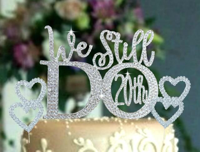 We Still Do © 10th 15th 20th 25th Wedding Anniversary Rhinestone Cake Topper New 