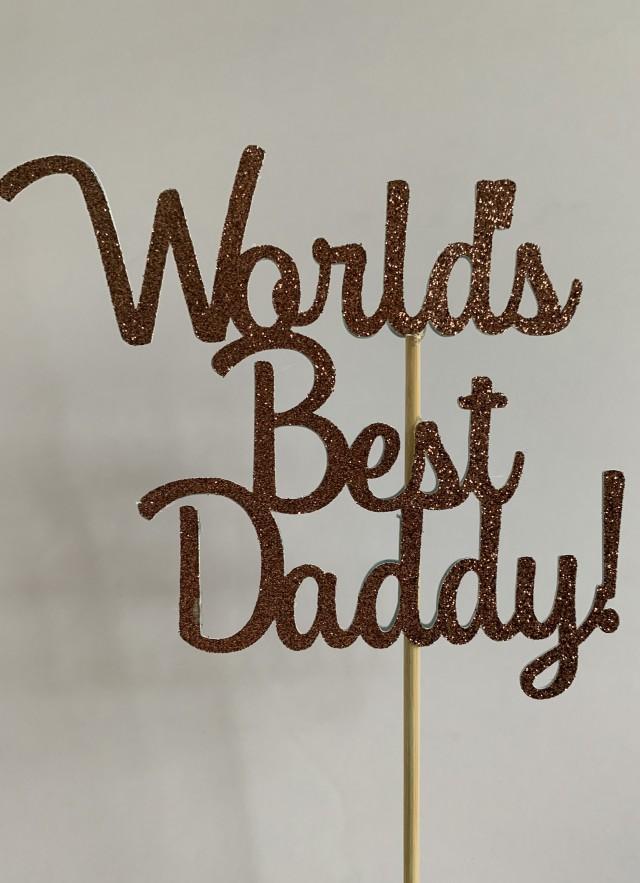 Decor - World's Best Daddy Cake Topper #2982689 - Weddbook