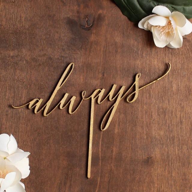 Always Cake Topper, Modern Calligraphy Cake Topper, Laser Cut Cake ...